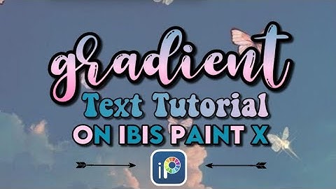 Gradient Text tutorial on Ibis Paint X