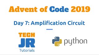 Day 7: Python - Advent of Code 2019 Advent Of Code 2019 Day 7 Python Javascript