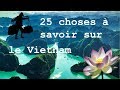 Vietnam  25 choses  savoir sur le vietnam  49