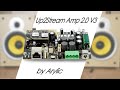 Up2Stream Amp 2.0 V3 от Arylic: стриминговая DIY-карта, сетевой проигрыватель и усилитель звука 100W