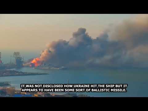 【ウクライナ戦闘】ベルジャンスクのロシア軍大型揚陸艦が、ウクライナ軍のミサイル攻撃によって撃沈