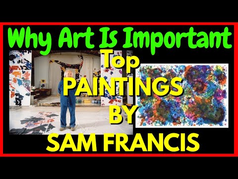 Why Art Is Important: Top 5 Sam Francis Paintings | The Abstract Art Portal