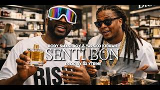 Rody Smashboy Ft Varsko Kidman - Senti Bon Prod By Dj Vtrine