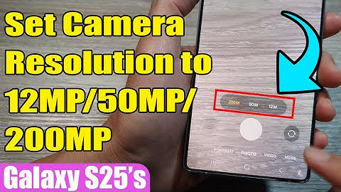 📸 How to Set Camera Resolution to 12MP/50MP/200MP on Samsung Galaxy S25/S25+/Ultra 🔧