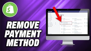 How To Remove Payment Method on Shopify