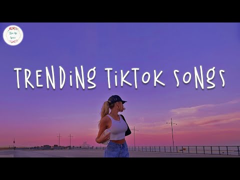 Trending tiktok 2023 🍧 Tiktok viral songs ~ Best tiktok songs 2023