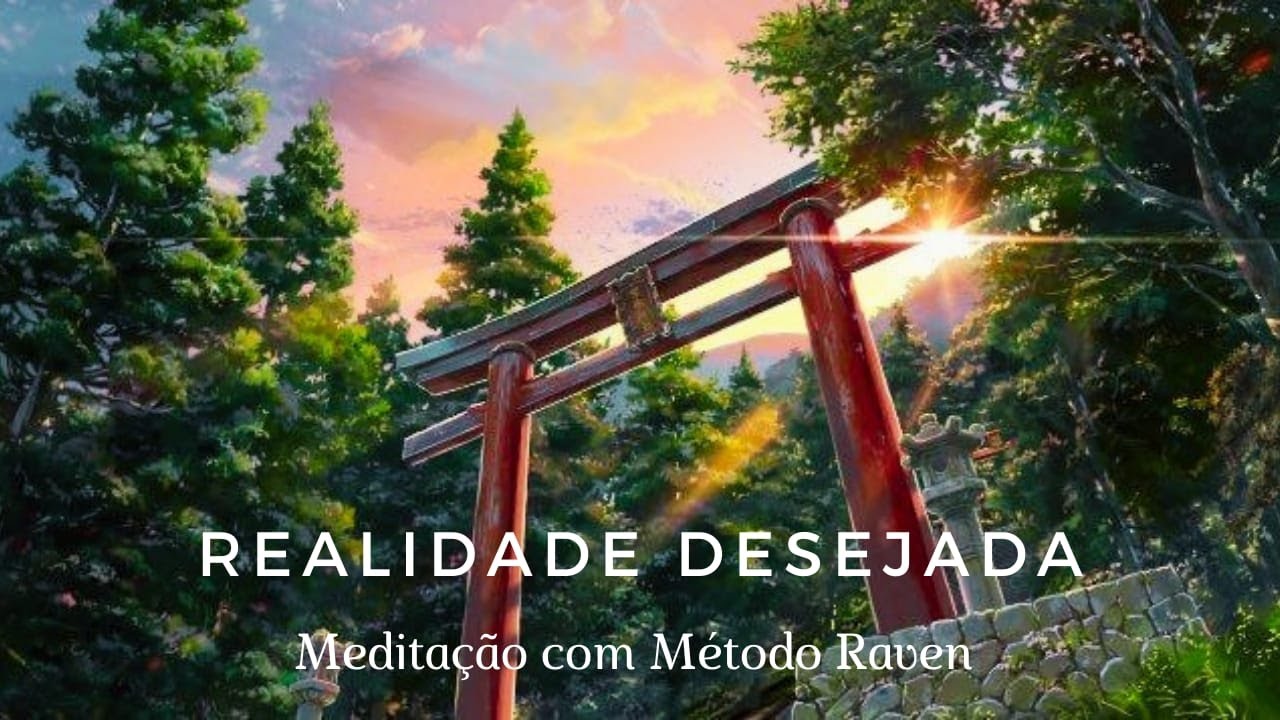 Meditação para Realidade Desejada com Método Raven por Gisele RF