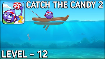 Catch The Candy 2 Level 12 Walkthrough Solution Gameplay