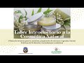 Taller Introductorio a la Cosmética Natural-Clase 1