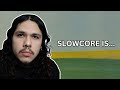 Subgenre spotlight  slowcore