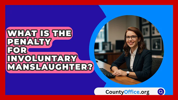 What Is The Penalty For Involuntary Manslaughter? - CountyOffice.org