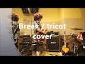 Break / tricot (Cover...♪#2)
