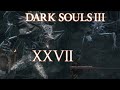 First time Playing Dark Souls III Part 27 | Oceiros the Consumed King
