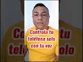 controla tu teléfono solo con tu voz