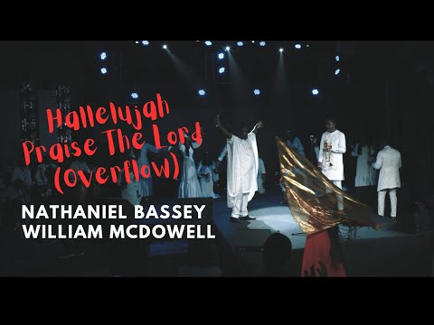 HALLELUJAH PRAISE THE LORD (OVERFLOW) - NATHANIEL BASSEY feat. WILLIAM MCDOWELL.