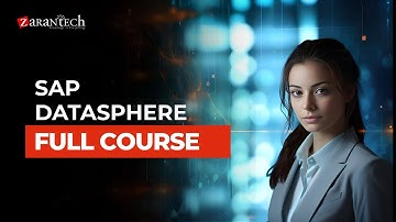 SAP Datasphere Full Course | ZaranTech