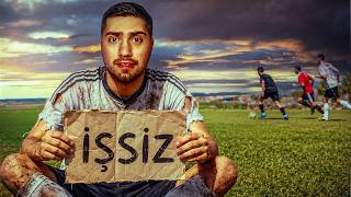 İŞSİZ OLARAK FUTBOLCU KARİYERİNE BAŞLADIM !