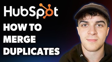 How to Merge Duplicates in Hubspot (Full 2025 Guide)