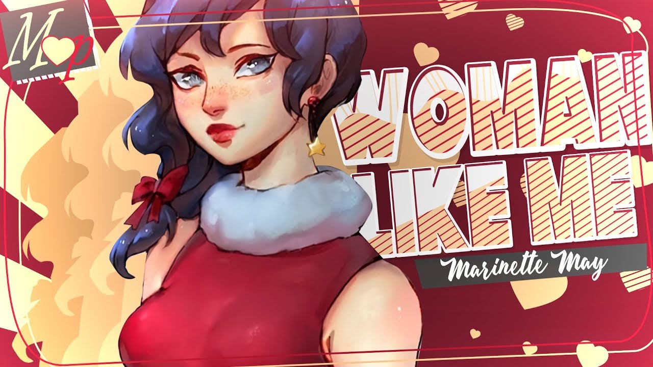 「M♥P」Woman Like Me // Marinette+Ladybug May ᴹᴱᴾ