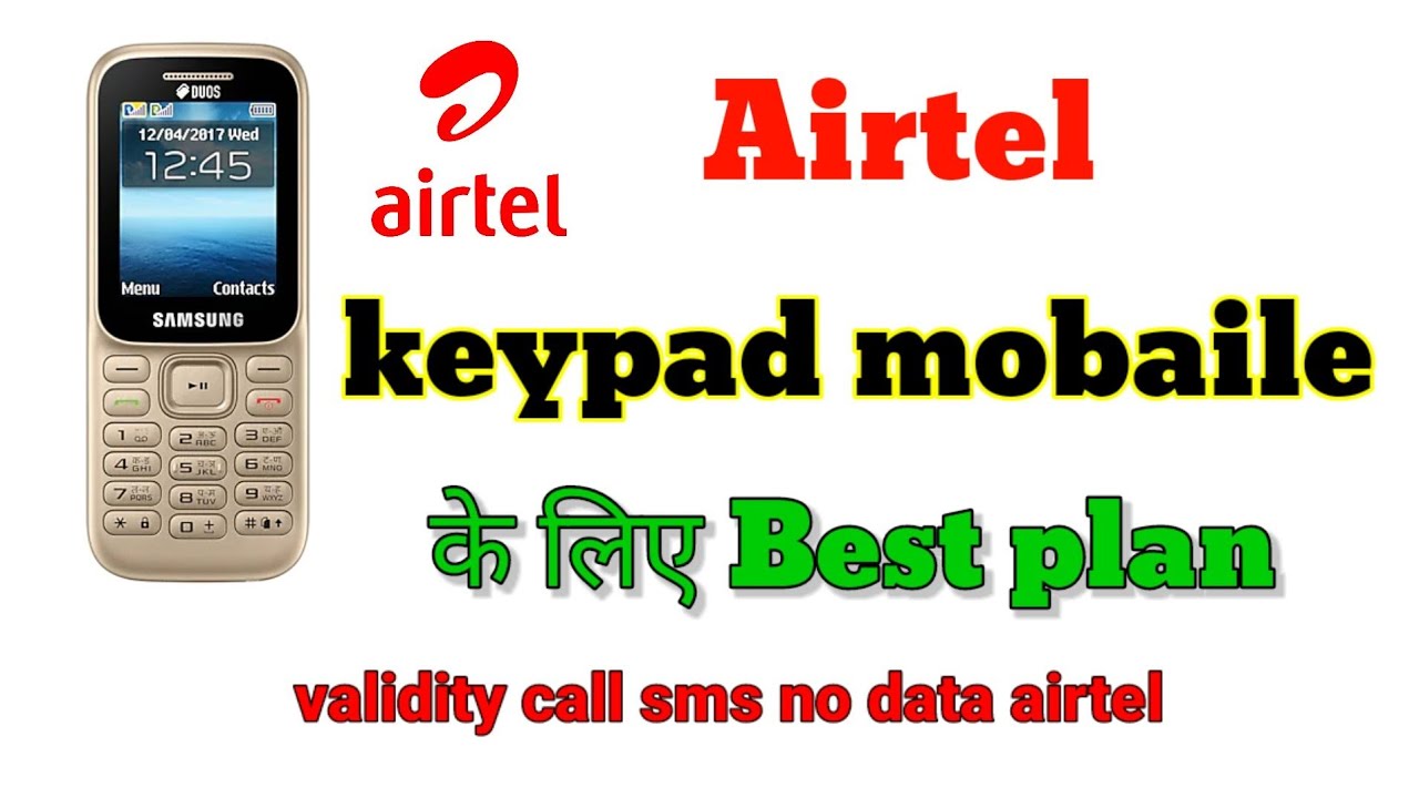 Airtel best validity plan Airtel recharge keypad mobaile 