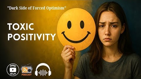 Toxic Positivity: The Dark Side of 