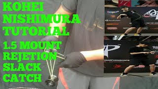 Kohei Nishimura's Tutorial: 1.5 Mount Rejection Slack Catch Combo!!!