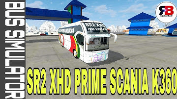 SR2 XHD Prime Scania K360, New Bus Mod For BUS SIMULATOR INDONESIA DOWNLOAD AVAILABLE
