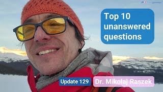 Top 10 unanswered pandemic questions - update 129
