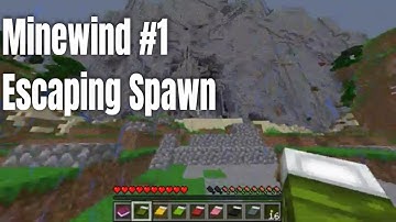 Minewind #1 - Escaping Spawn