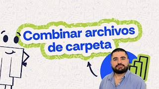 Cómo combinar archivos de una carpeta en Power BI y que se actualicen los datos
