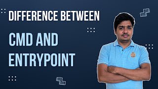 Difference between CMD and Entrypoint | CMD an Entrypoint differences with examples