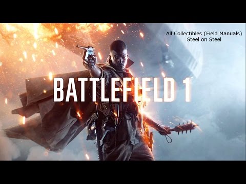 Battlefield 1 (BF1) - All Collectibles (Field Manuals) Steel on
