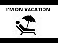 ON VACATION