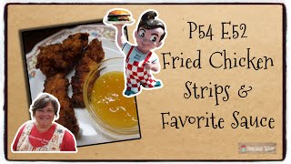 P54 E52 Fried Chicken Strips | Restaurant Copycat Shoney's Sweet & Sour Sauce|  Family Favorites
