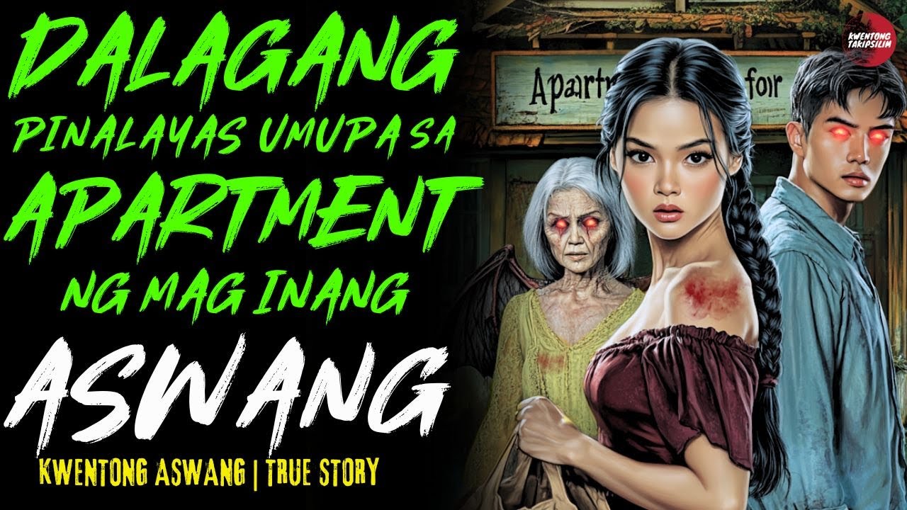 DALAGANG UMUPA NG MURANG APARTMENT SA BARYO NG ASWANG | Kwentong Aswang | True Story