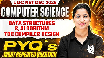 UGC NET Computer Science Data structures & Algorithm, TOC Compiler Design | UGC NET Important PYQs