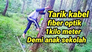 Tarik kabel fiber optik sejauh 1 km penuhi kebutuan internet anak sekolah