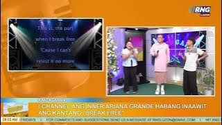 #KANTAGAHAN | I-CHANNEL ANG INNER ARIANA GRANDE HABANG INAAWIT ANG KANTANG “BREAK FREE”