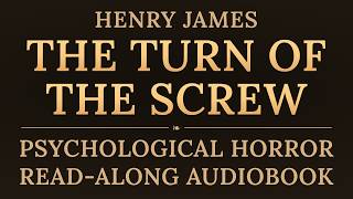The Turn of the Screw by Henry James | Full Read-Along Audiobook | Immersive Reading