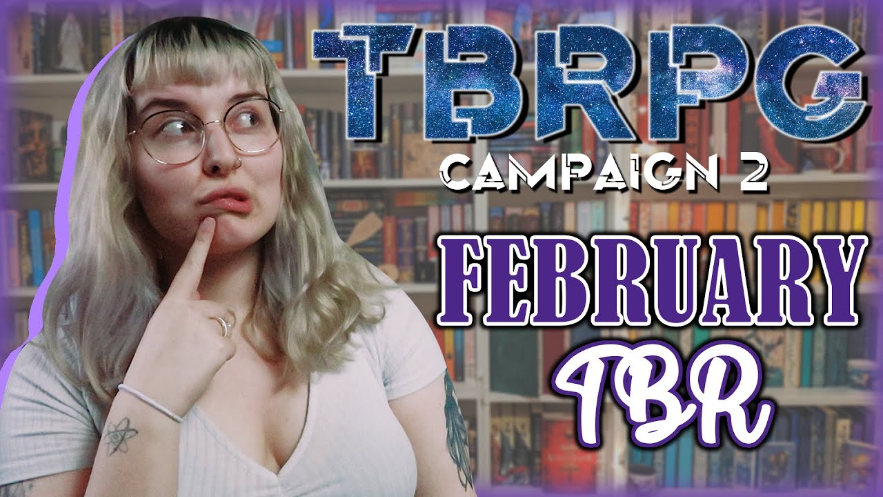 TBRPG CAMPAIGN 2 PREMIERE: A New World | February TBR