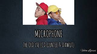 THE OLD i$E [CD GUNTEE & DAWUT] - MICROPHONE (EASY LYRICS) | Vetta Lyrics