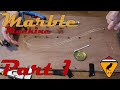 Making a Marble (Machine) Track for the First Time! - Part 1