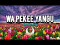 wa pekee yangu lyric video by Jay Melody.