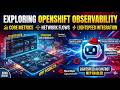 Exploring OpenShift Observability: Core Metrics, Network Flows, and Lightspeed Integration