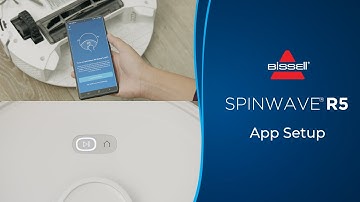 How to Setup the BISSELL App | SpinWave® R5 Robotic Mop & Vacuum