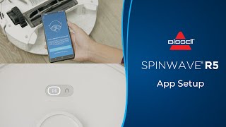 How to Setup the BISSELL App | SpinWave® R5 Robotic Mop & Vacuum screenshot 1