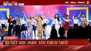 10 TIẾT MỤC CÔNG DIỄN ĐƯỢC YÊU THÍCH NHẤT TẠI CHỊ ĐẸP ĐẠP GIÓ RẼ SÓNG MÙA 1