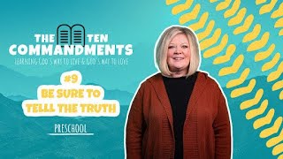 THE 10 COMMANDMENTS // #9 BE SURE TO TELLL THE TRUTH // PRESCHOOL