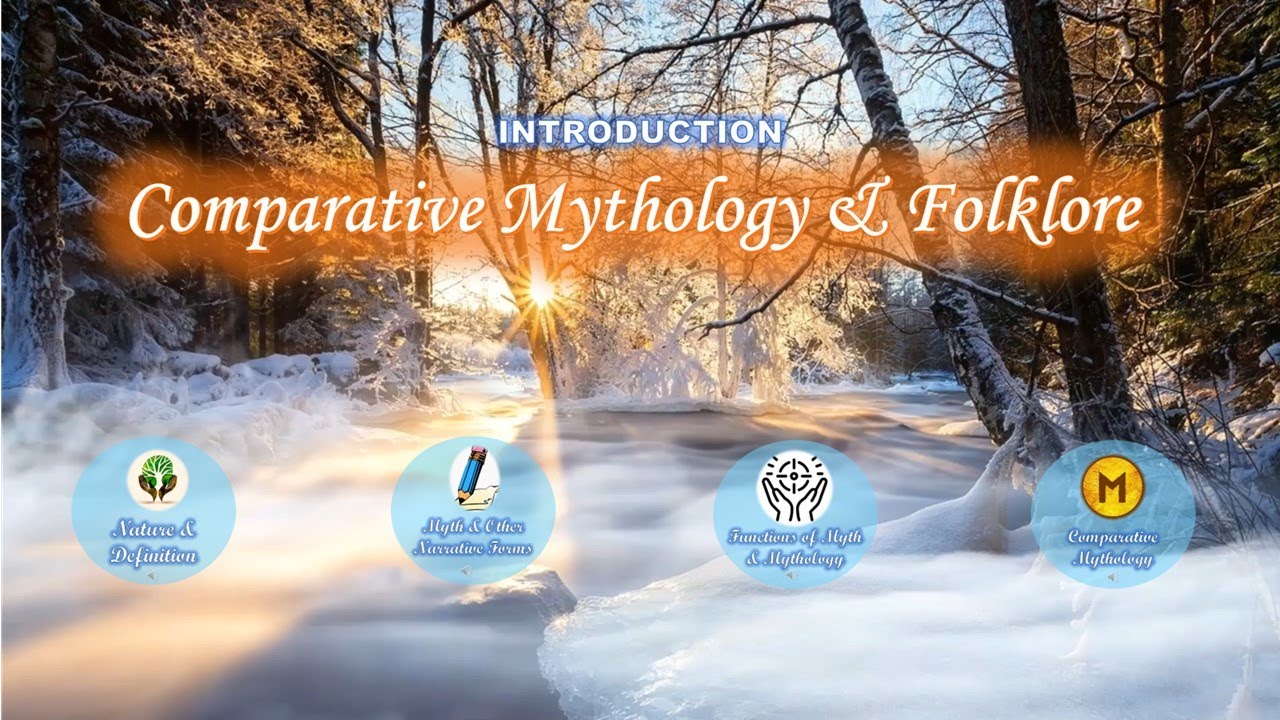INTRODUCTION TO COMPARATIVE MYTHOLOGY & FOLKLORE