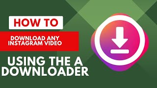 How to download Instagram videos into your Android device using the A downloader (Fast and Easy) screenshot 5